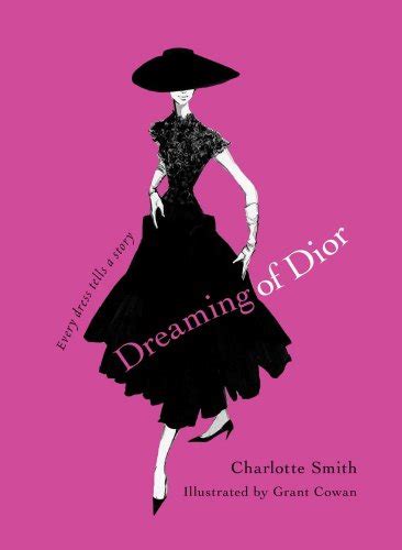 Dreaming of Dior: Every Dress Tells a Story Kindle Edition